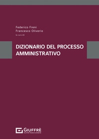 Dizionario del processo amministrativo - Librerie.coop