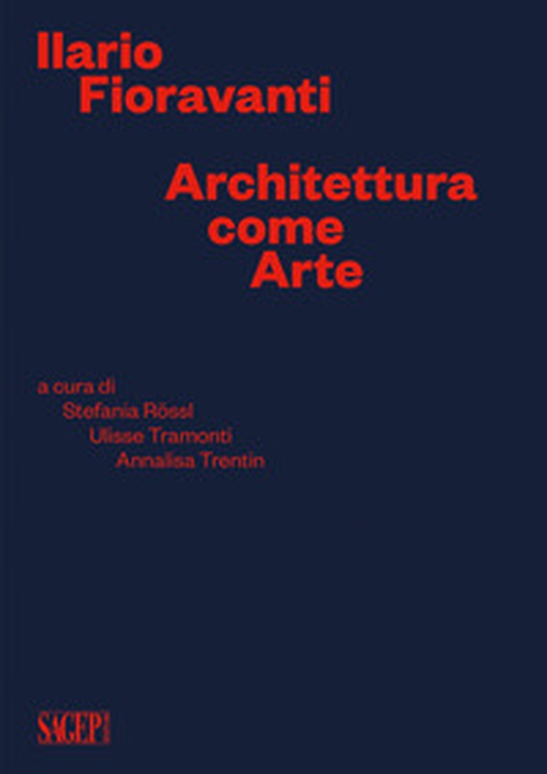 Ilario Fioravanti. Architettura come arte - Librerie.coop Ilario Fioravanti. Architettura come arte - Librerie.coop