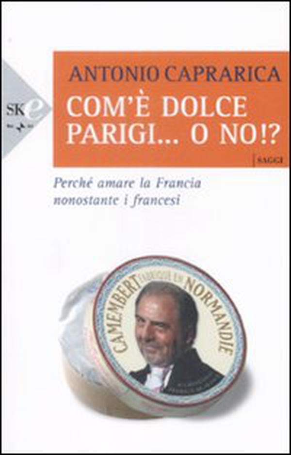 Com'è dolce Parigi... o no!? - Librerie.coop Com'è dolce Parigi... o no!? - Librerie.coop