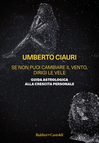 Se non puoi cambiare il vento, dirigi le vele - Librerie.coop Se non puoi cambiare il vento, dirigi le vele - Librerie.coop