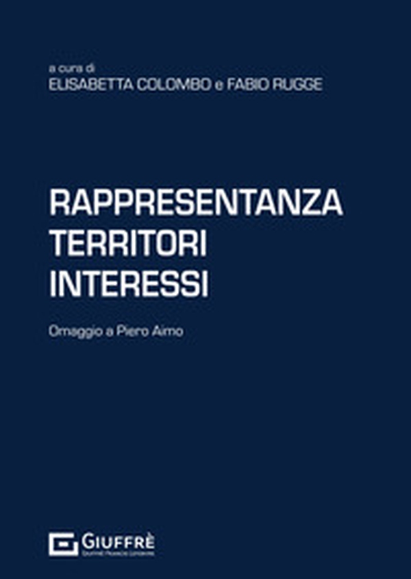 Rappresentanza territori interessi. Omaggio a Piero Aimo - Librerie.coop Rappresentanza territori interessi. Omaggio a Piero Aimo - Librerie.coop
