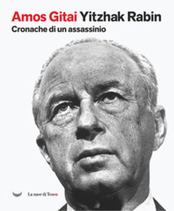 Yitzhak Rabin. Cronache di un assassinio - Librerie.coop Yitzhak Rabin. Cronache di un assassinio - Librerie.coop