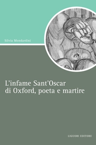 L’infame  Sant’Oscar di Oxford, poeta e martire - Librerie.coop L’infame  Sant’Oscar di Oxford, poeta e martire - Librerie.coop