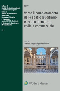 Verso il completamento dello spazio giudiziario europeo in materia civile e commerciale. Atti della XXXIII Tavola Rotonda di diritto dell'Unione europea Genova, 15 dicembre 2023 - Librerie.coop Verso il completamento dello spazio giudiziario europeo in materia civile e commerciale. Atti della XXXIII Tavola Rotonda di diritto dell'Unione europea Genova, 15 dicembre 2023 - Librerie.coop