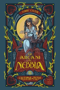 L'ultima pizia. Gli arcani di nebbia - Vol. 3 - Librerie.coop