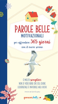 Parole belle motivazionali per affrontare 365 giorni con il cuore sereno. Pensieri belli - Librerie.coop Parole belle motivazionali per affrontare 365 giorni con il cuore sereno. Pensieri belli - Librerie.coop