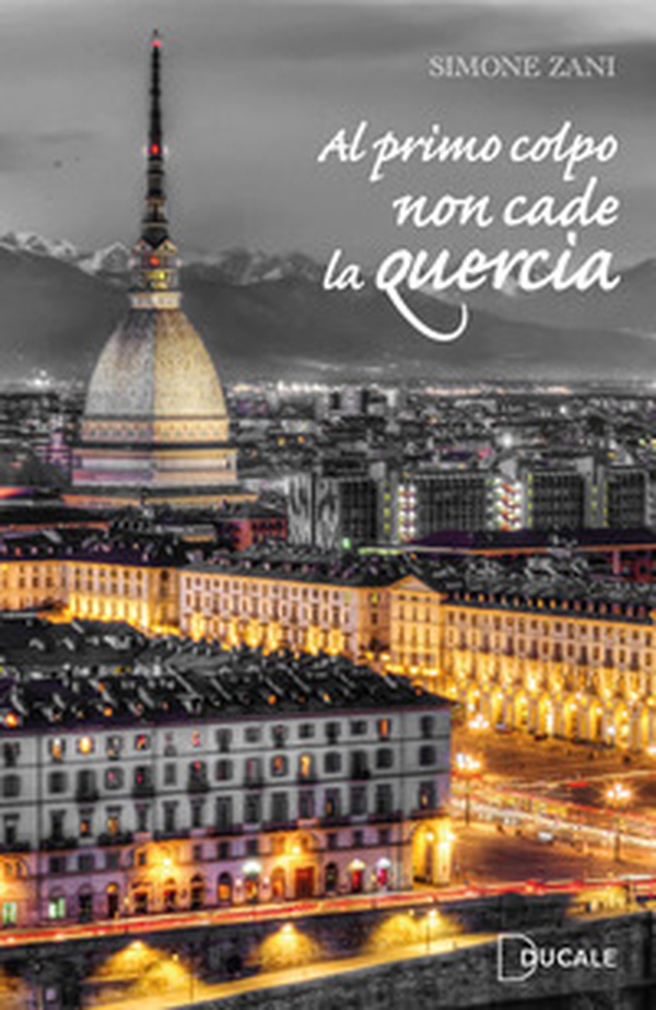 Al primo colpo non cade la quercia - Librerie.coop Al primo colpo non cade la quercia - Librerie.coop