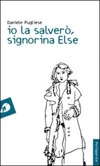 Io la salverò, signorina Else - Librerie.coop