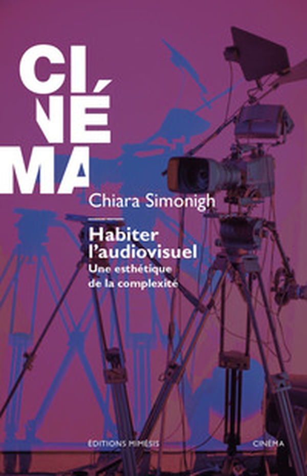 Habiter l'audiovisuel. Une esthétique de la complexité - Librerie.coop