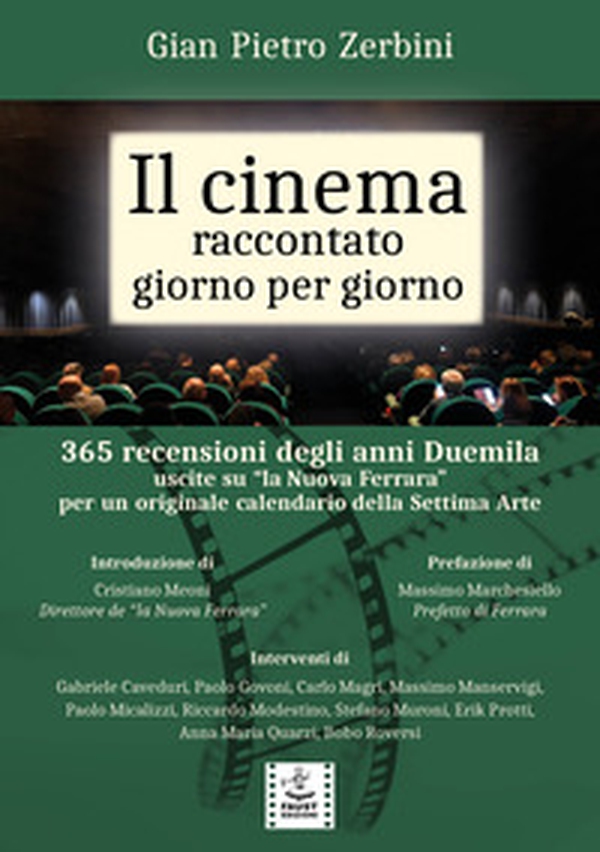Il cinema raccontato giorno per giorno. 365 recensioni degli anni Duemila uscite su «la Nuova Ferrara» per un originale calendario della settima arte - Librerie.coop Il cinema raccontato giorno per giorno. 365 recensioni degli anni Duemila uscite su «la Nuova Ferrara» per un originale calendario della settima arte - Librerie.coop