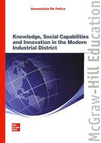 Knowledge, social capabilities and innovation in the modern industrial district - Librerie.coop