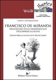 Francisco de Miranda. Precursore delle indipendenze dell'America latina - Librerie.coop