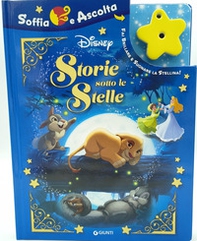 Storie sotto le stelle. Disney. Soffia e ascolta. Fai brillare e suonare la stellina! - Librerie.coop