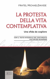 Protesta della vita contemplativa. Una sfida da cogliere - Librerie.coop
