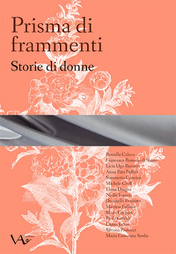 Prisma di frammenti. Storie di donne - Librerie.coop Prisma di frammenti. Storie di donne - Librerie.coop
