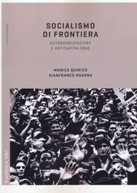 Socialismo di frontiera. Autorganizzazione e anticapitalismo - Librerie.coop