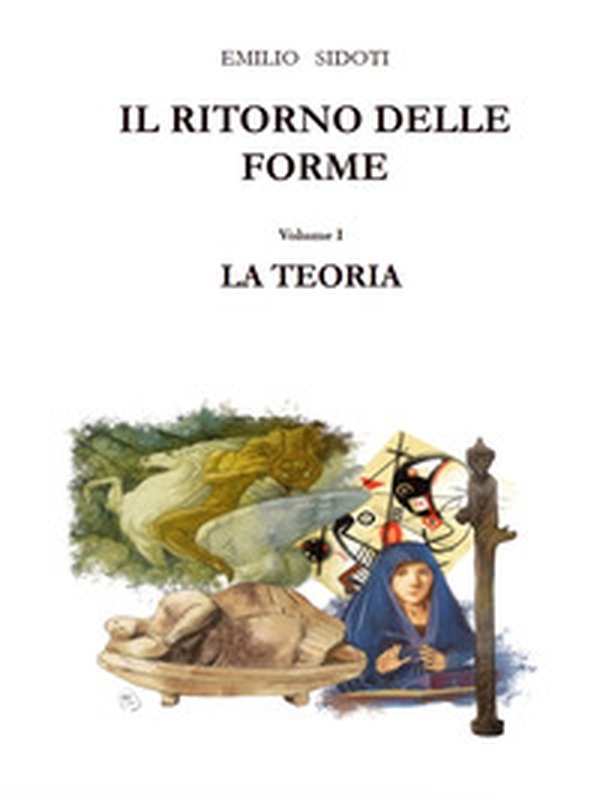 Il ritorno delle forme - Vol. 1 - Librerie.coop Il ritorno delle forme - Vol. 1 - Librerie.coop