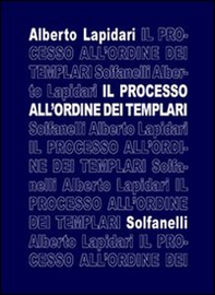 Il processo all'ordine dei templari - Librerie.coop