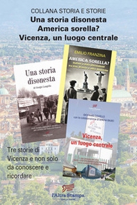 Tre storie di Vicenza e non solo da conoscere e ricordare - Librerie.coop