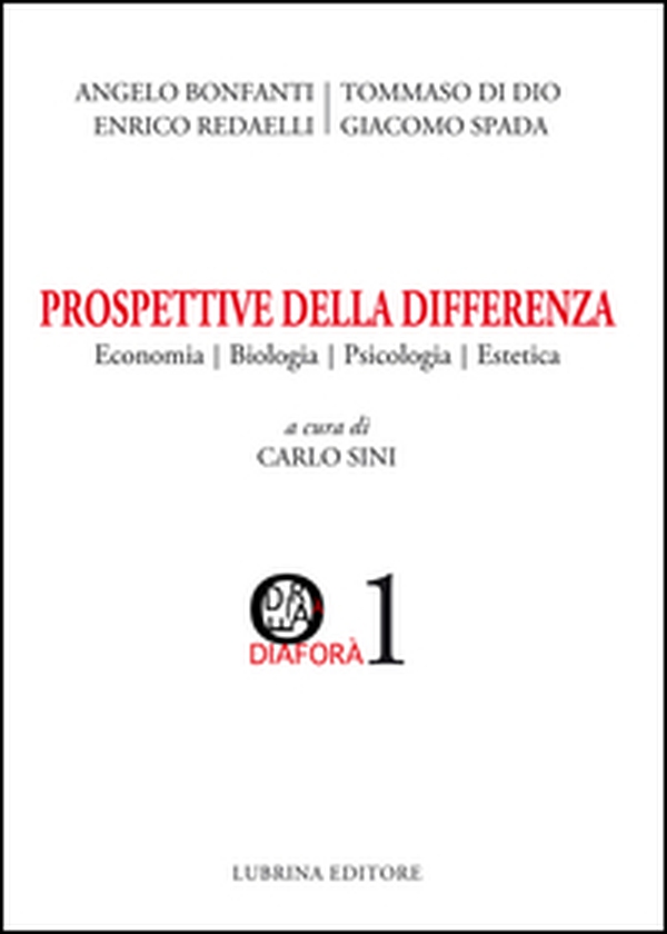 Prospettive della differenza. Economia, biologia, psicologia, estetica - Librerie.coop Prospettive della differenza. Economia, biologia, psicologia, estetica - Librerie.coop