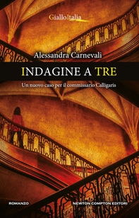 Indagine a tre. Un nuovo caso per il commissario Calligaris - Librerie.coop