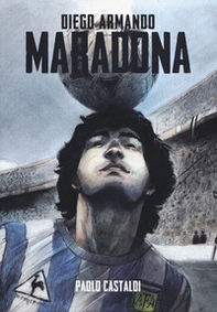 Diego. Una biografia di Diego Armando Maradona - Librerie.coop