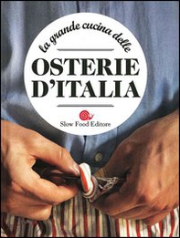 La grande cucina delle osterie d'Italia - Librerie.coop
