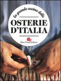 La grande cucina delle osterie d'Italia - Librerie.coop La grande cucina delle osterie d'Italia - Librerie.coop