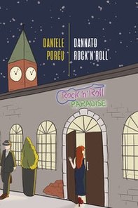 Dannato rock'n'roll - Librerie.coop