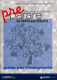 Preparare la lettoscrittura. Strumenti di valutazione. Guida per l'in segnante - Librerie.coop Preparare la lettoscrittura. Strumenti di valutazione. Guida per l'in segnante - Librerie.coop