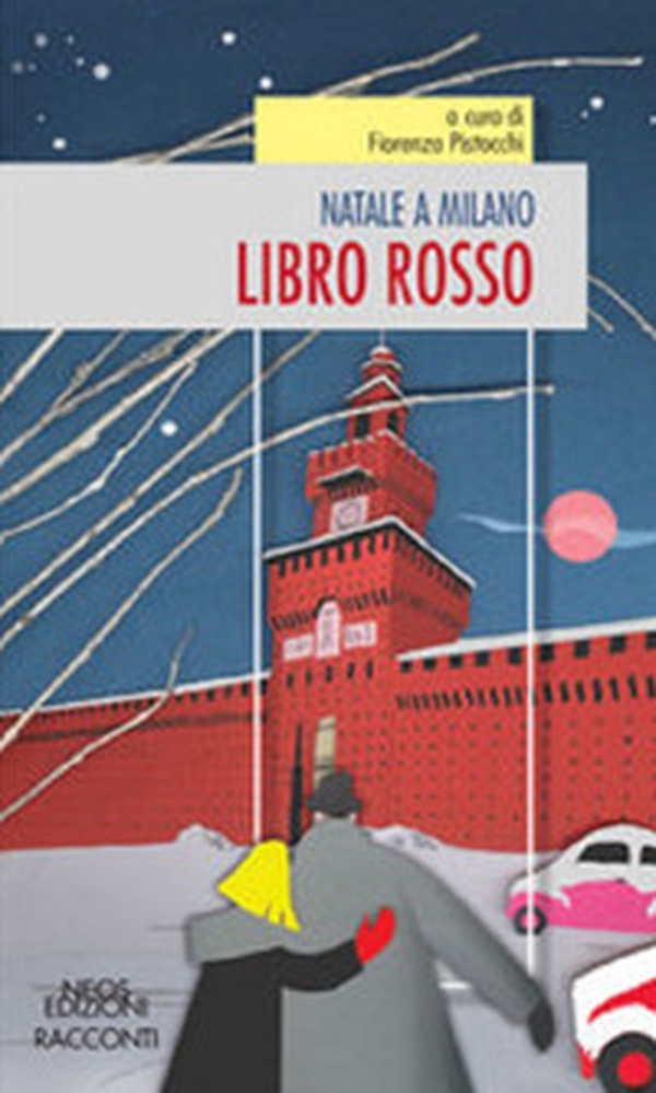 Natale a Milano. Libro rosso - Librerie.coop Natale a Milano. Libro rosso - Librerie.coop
