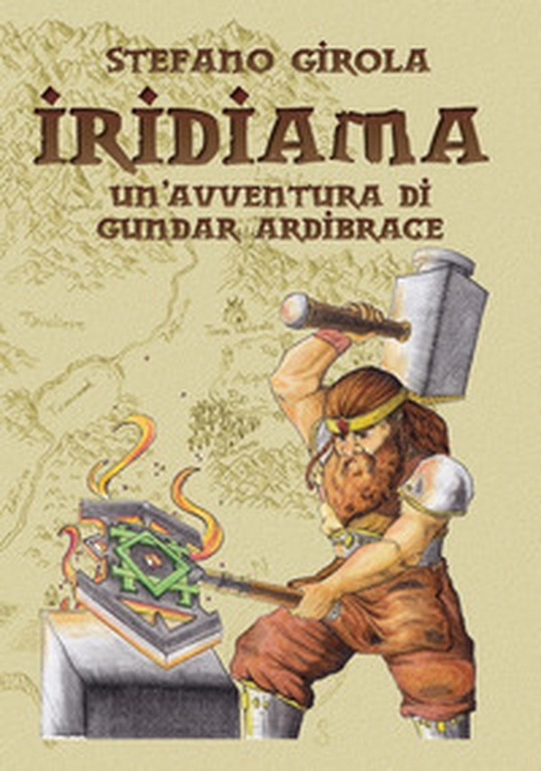 Iridiama. Un'avventura di Gundar Ardibrace - Librerie.coop Iridiama. Un'avventura di Gundar Ardibrace - Librerie.coop