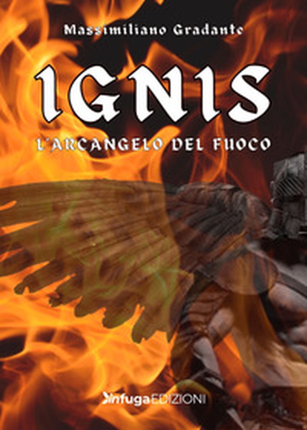 Ignis. L'Arcangelo del fuoco - Librerie.coop Ignis. L'Arcangelo del fuoco - Librerie.coop
