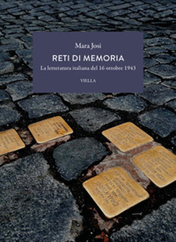 Reti di memoria. La letteratura italiana del 16 ottobre 1943 - Librerie.coop Reti di memoria. La letteratura italiana del 16 ottobre 1943 - Librerie.coop