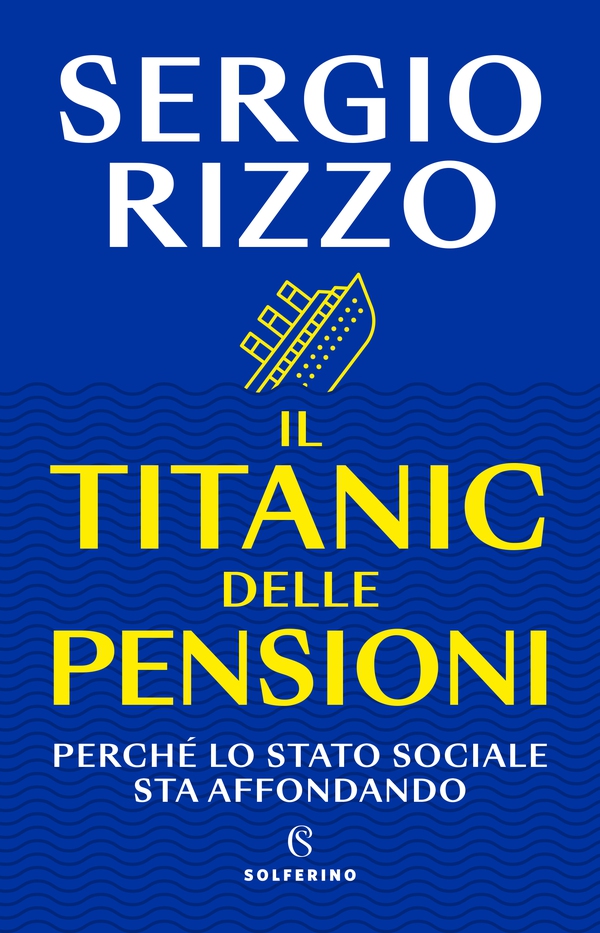 Il Titanic delle pensioni - Librerie.coop Il Titanic delle pensioni - Librerie.coop