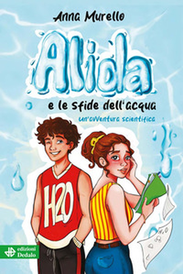 Alida e le sfide dell'acqua. Un'avventura scientifica - Librerie.coop