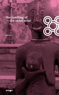 The tending of the otherwise - Librerie.coop