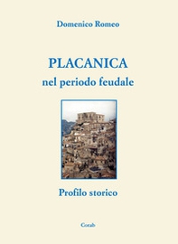 Placanica nel periodo feudale. Profilo storico - Librerie.coop