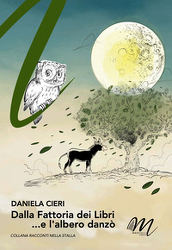 Dalla fattoria dei libri ...e l'alberò danzò - Librerie.coop Dalla fattoria dei libri ...e l'alberò danzò - Librerie.coop