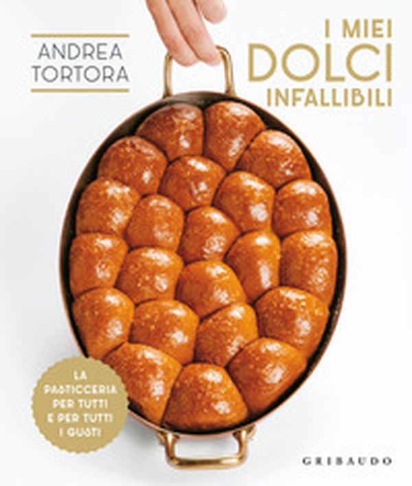 I miei dolci infallibili. La pasticceria per tutti e per tutti i gusti - Librerie.coop I miei dolci infallibili. La pasticceria per tutti e per tutti i gusti - Librerie.coop
