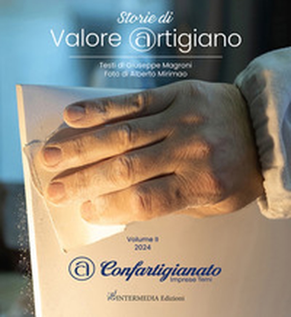 Storie di Valore Artigiano - Vol. 2 - Librerie.coop Storie di Valore Artigiano - Vol. 2 - Librerie.coop
