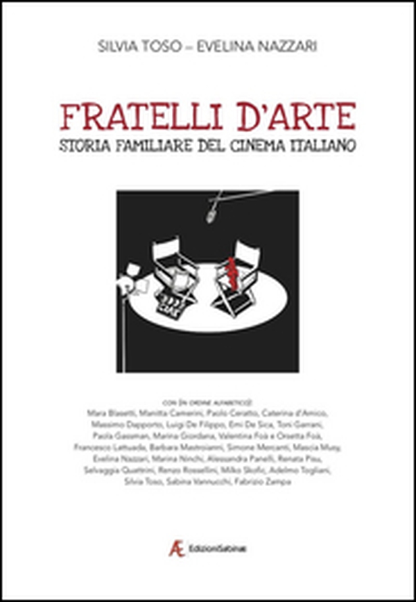 Fratelli d'arte. Storia familiare del cinema italiano - Librerie.coop Fratelli d'arte. Storia familiare del cinema italiano - Librerie.coop