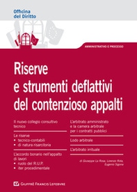 Riserve e strumenti deflattivi del contenzioso appalti - Librerie.coop Riserve e strumenti deflattivi del contenzioso appalti - Librerie.coop