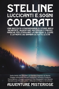 Stelline luccicanti e sogni colorati - Librerie.coop