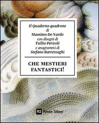 Che mestieri fantastici! Il Quaderno quadrone - Librerie.coop Che mestieri fantastici! Il Quaderno quadrone - Librerie.coop