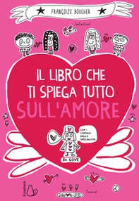 Il libro che ti spiega tutto sull'amore - Librerie.coop