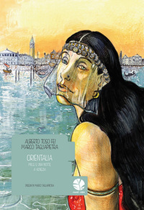 Orientalia. Mille e una notte a Venezia - Librerie.coop Orientalia. Mille e una notte a Venezia - Librerie.coop