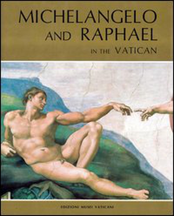 Michelangelo and raphael in the Vatican - Librerie.coop Michelangelo and raphael in the Vatican - Librerie.coop