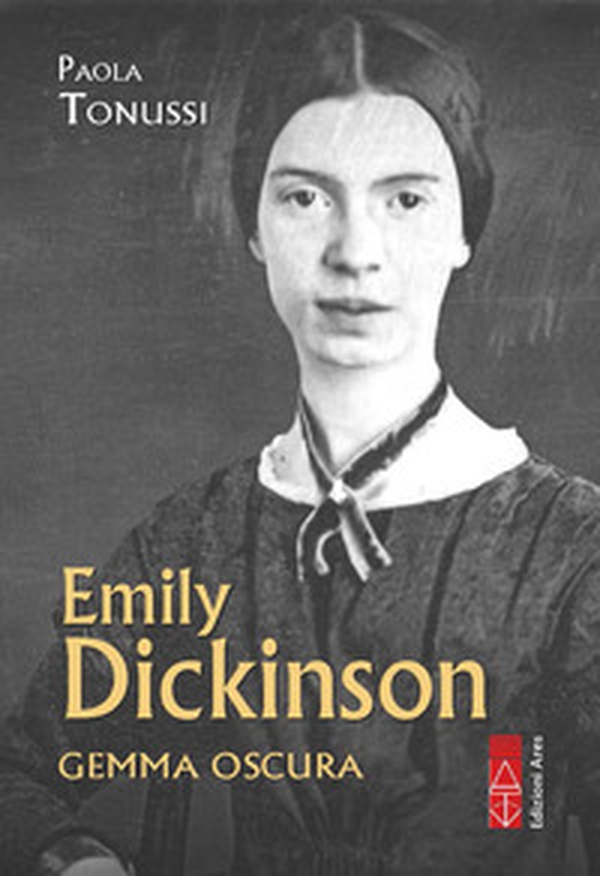 Emily Dickinson. Gemma oscura - Librerie.coop