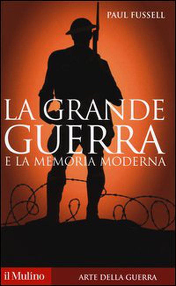 La grande guerra e la memoria moderna - Librerie.coop La grande guerra e la memoria moderna - Librerie.coop